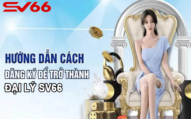 Các bước mở tài khoản đại lý tại SV66 một cách dễ dàng